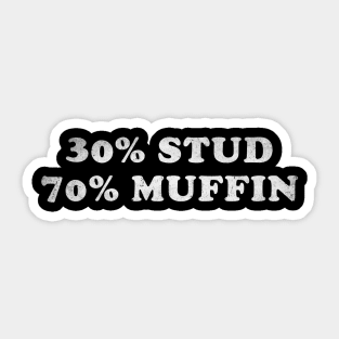 30% Stud 70% Muffin Sticker